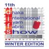 11TH DHAKA INTERNATIONAL YARN & FABRIC SHOW 2017-WINTER EDITION.