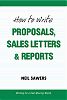 How to Write Proposals, Sales Letters &amp; Reports