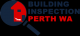 Building Inspection Perth WA